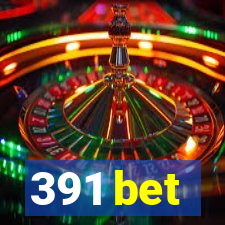 391 bet